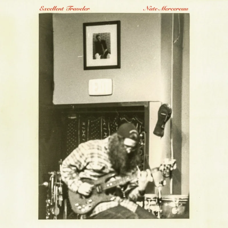 Nate Mercereau - Excellent Traveler 2LP