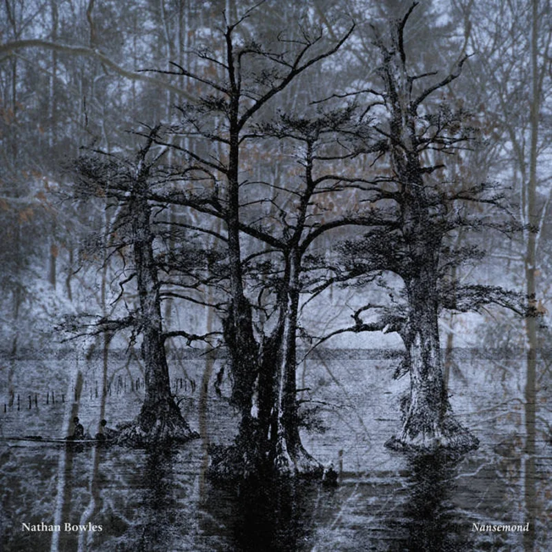 Nathan Bowles - Nansemond LP