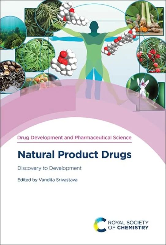 Natural Product Drugs : Discovery to Development : Volume 6