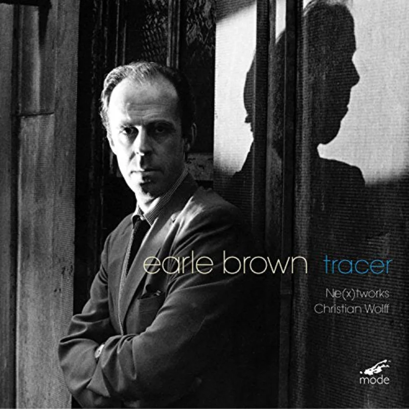 Ne(x)tworks Ensemble - Earle Brown: Tracer [CD]