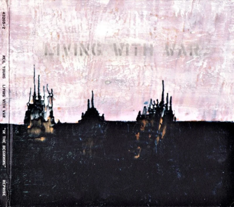Neil Young - Living With War "In The Beginning" (CD)