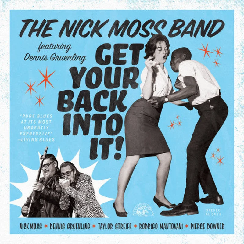Nick Moss Band Featuring Dennis Gruenling - Get Your Back Into It! (Vinyl)