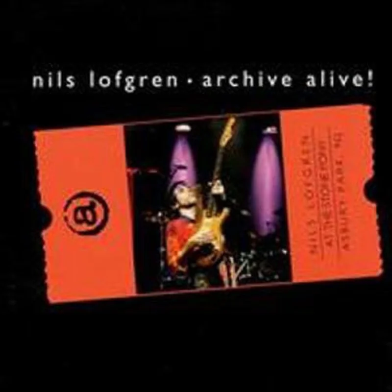 Nils Lofgren - Archive Alive (CD)