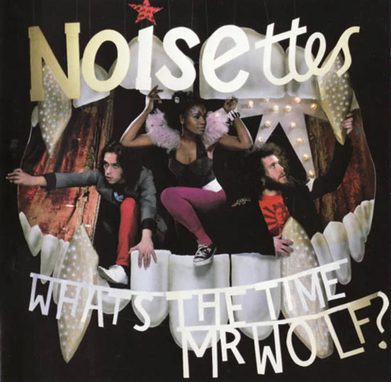 Noisettes - What's The Time Mr Wolf? (CD)