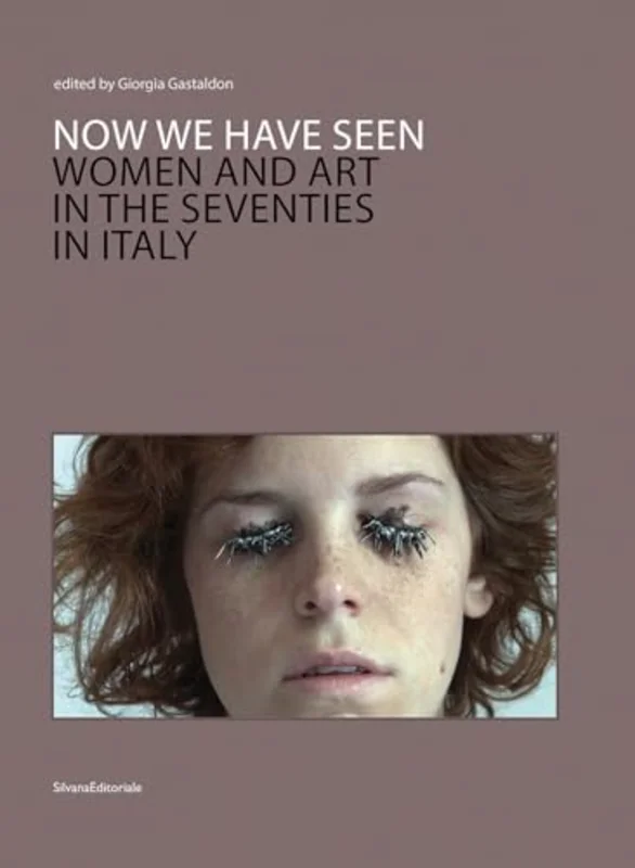 Now we have seen : Women and Art in the Seventies in Italy