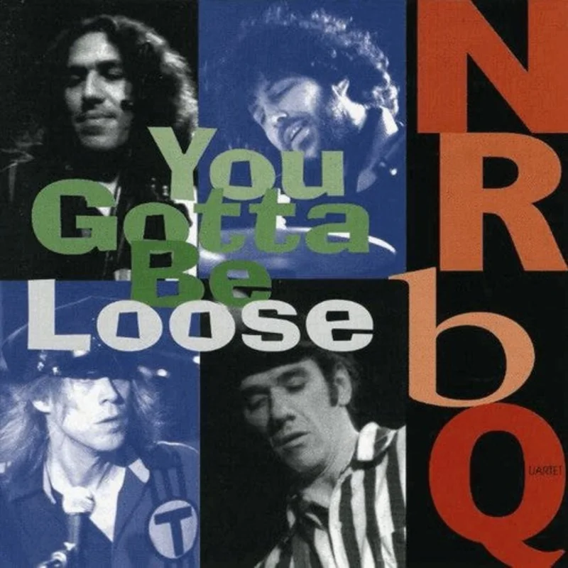NRBQ - You Gotta Be Loose (CD)