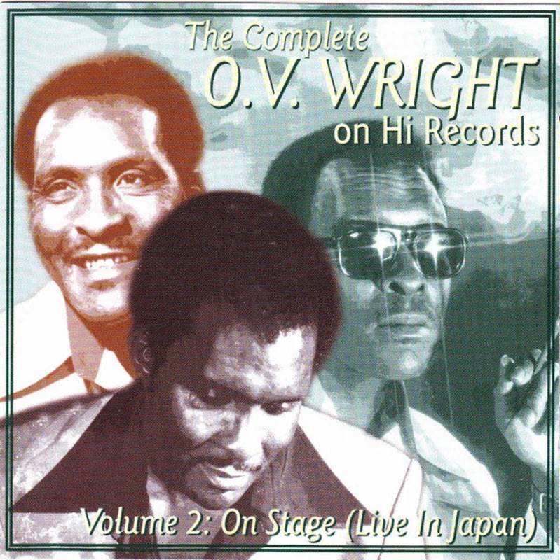 O.V. Wright - The Complete O.V. Wright On Hi Records, Volume 2: On Stage (Live In Japan) (CD)