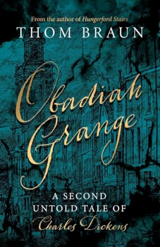 OBADIAH GRANGE : A Second Untold Tale of Charles Dickens