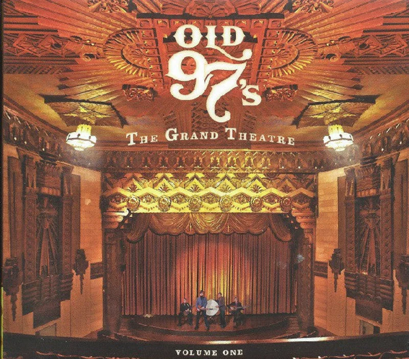 Old 97's - The Grand Theatre Volume One (CD)