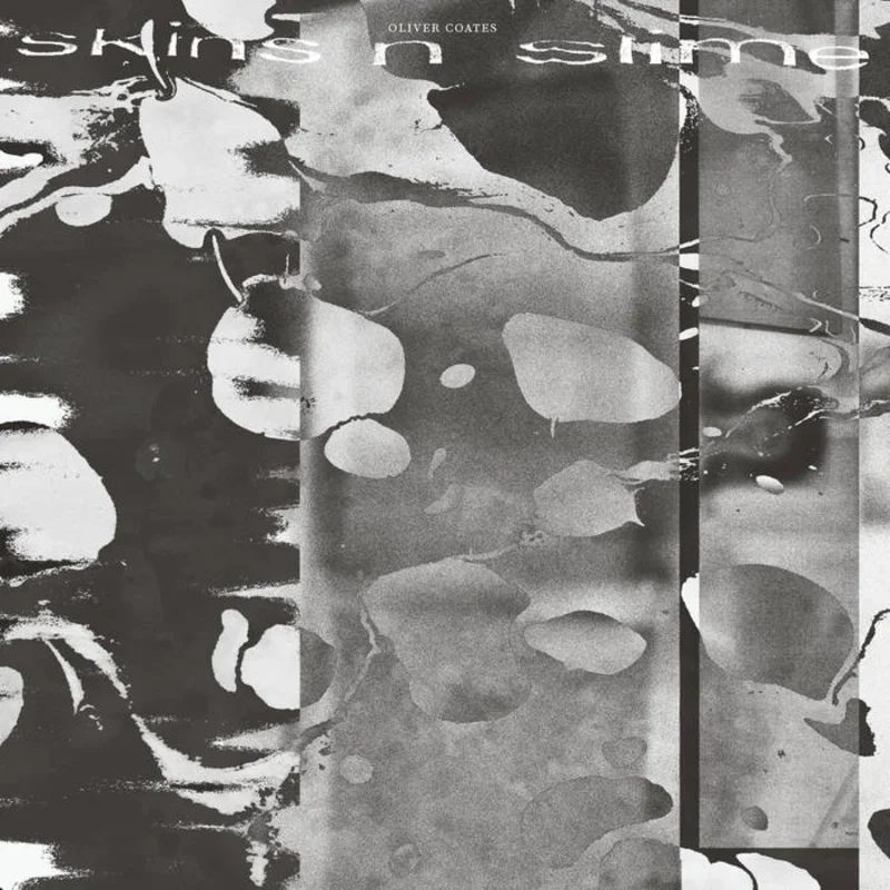 Oliver Coates - skins n slime LP