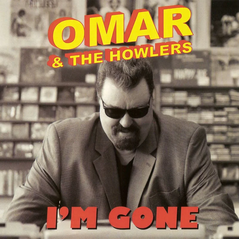 Omar And The Howlers - I'm Gone (CD)