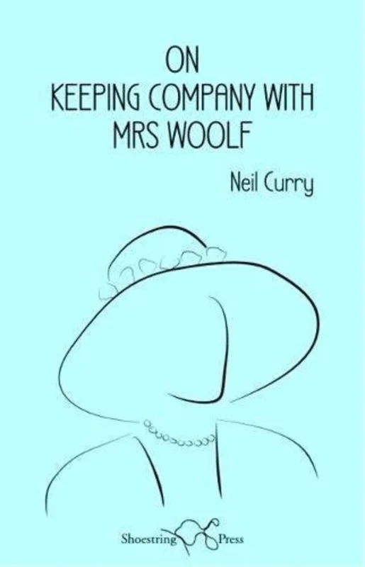 On Keeping Company with Mrs Woolfe