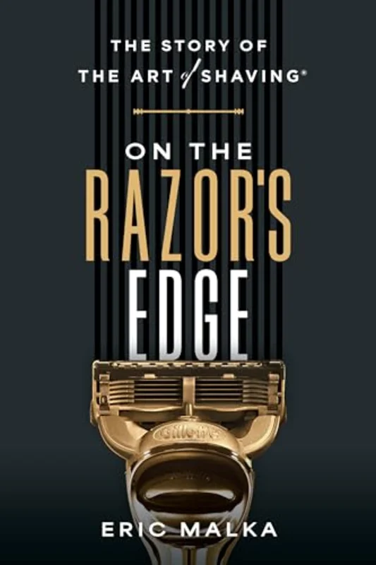 On the Razor's Edge : The Story of The Art of Shaving