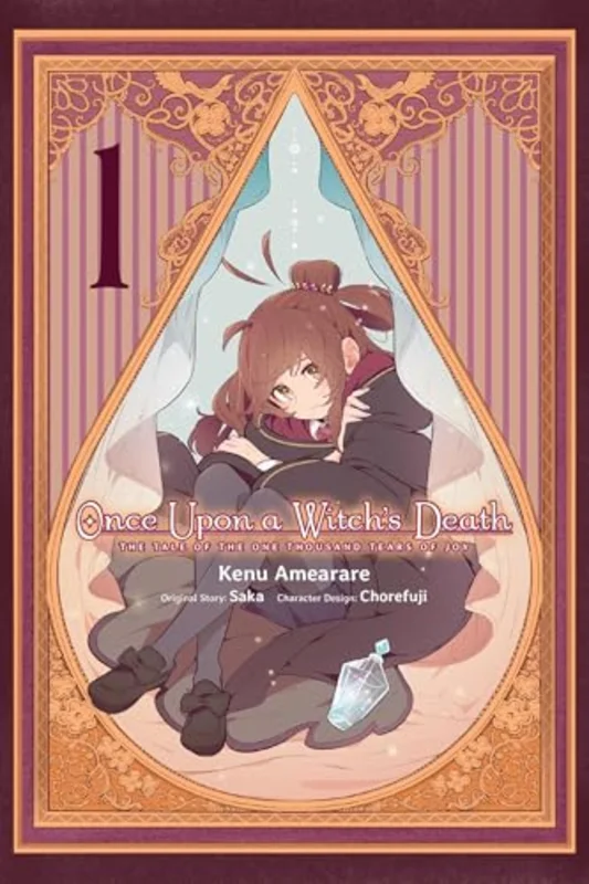 Once Upon a Witch's Death, Vol. 1 (manga) : The Tale of the One Thousand Tears of Joy