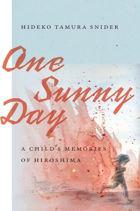 One Sunny Day : A Child's Memories of Hiroshima