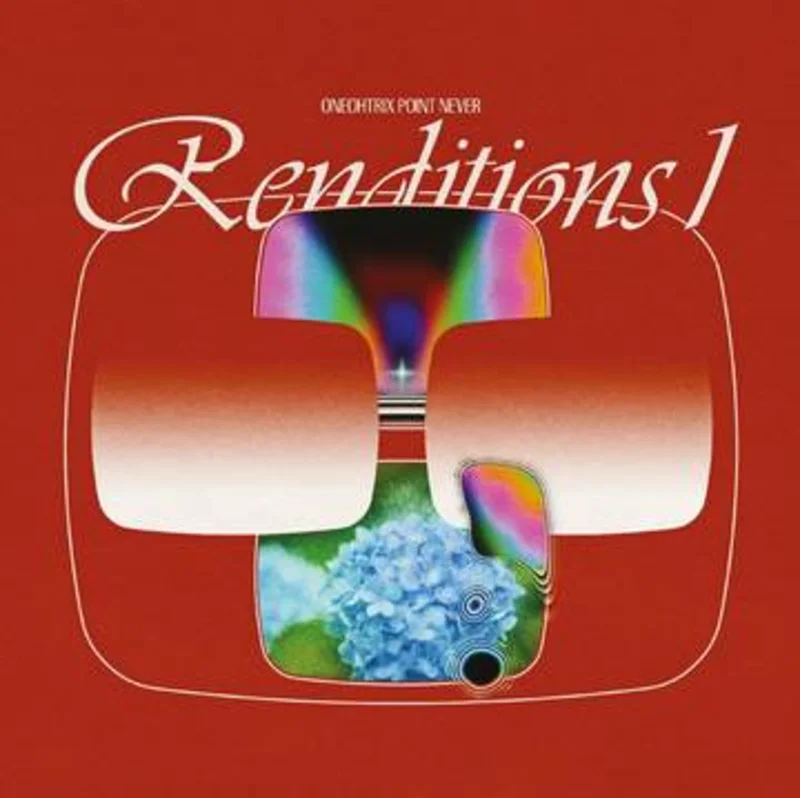 Oneohtrix Point Never - Renditions I 10