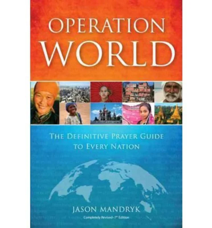 Operation World  The Definitive Prayer Guide to Every Nation