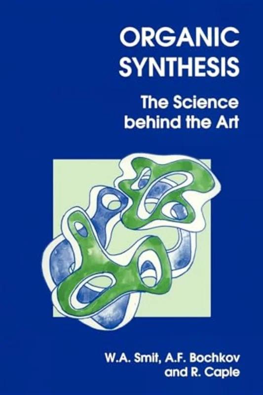 Organic Synthesis : The Science Behind the Art