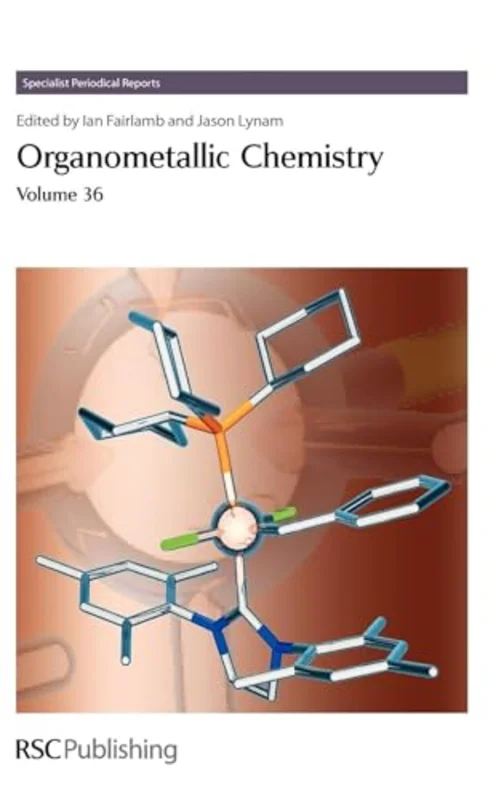 Organometallic Chemistry : Volume 36 : Volume 36