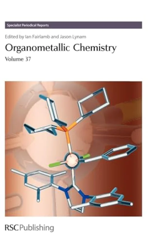 Organometallic Chemistry : Volume 37 : Volume 37