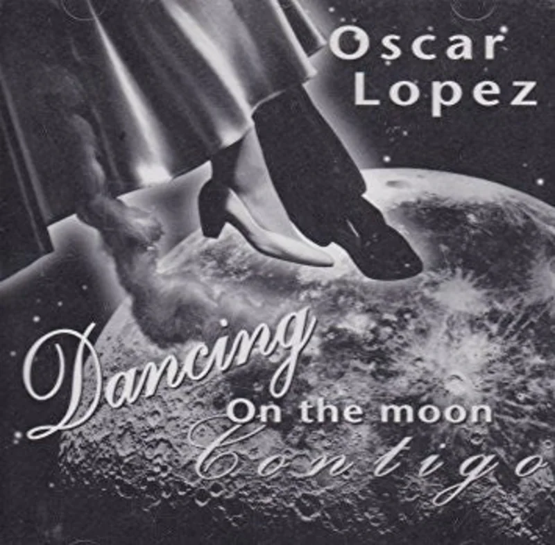 Oscar Lopez - Dancing On The Moon Contigo (CD)