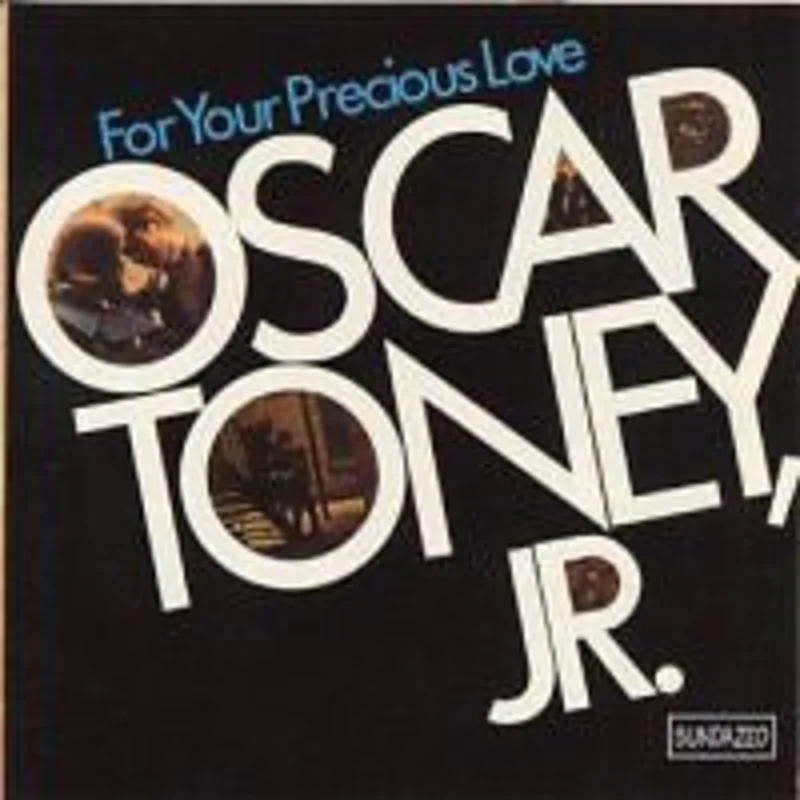 Oscar Toney Jr. - For Your Precious Love (CD)