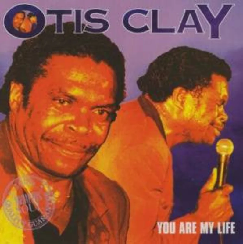 Otis Clay - You Are My Life (CD)