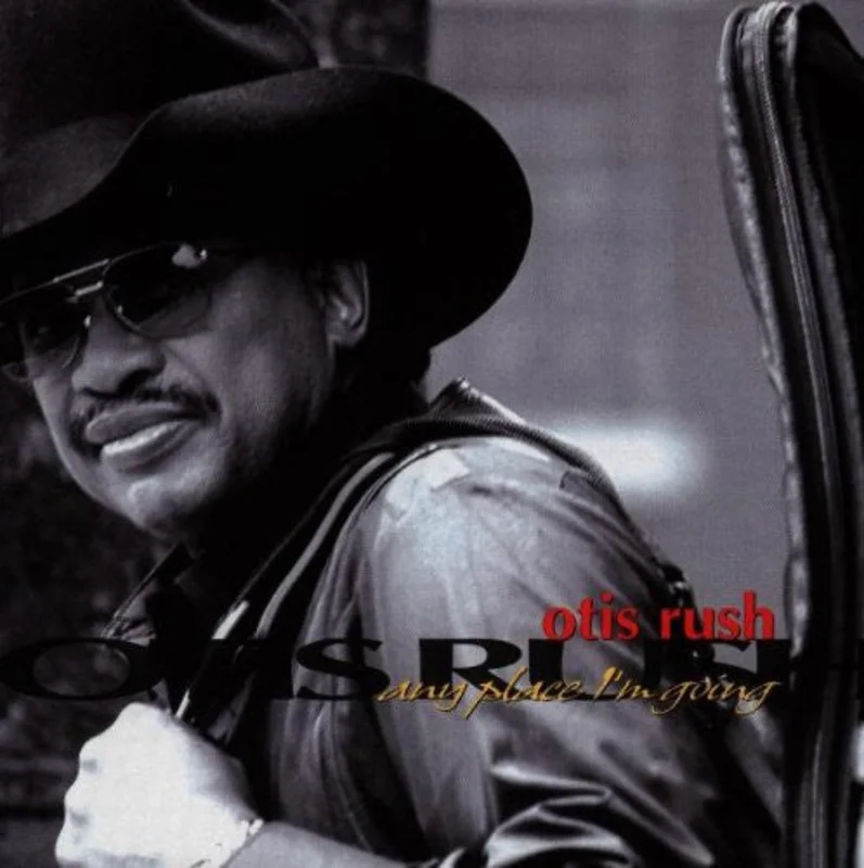 Otis Rush - Any Place I'm Going (CD)