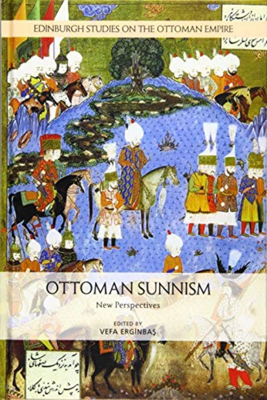 Ottoman Sunnism : New Perspectives