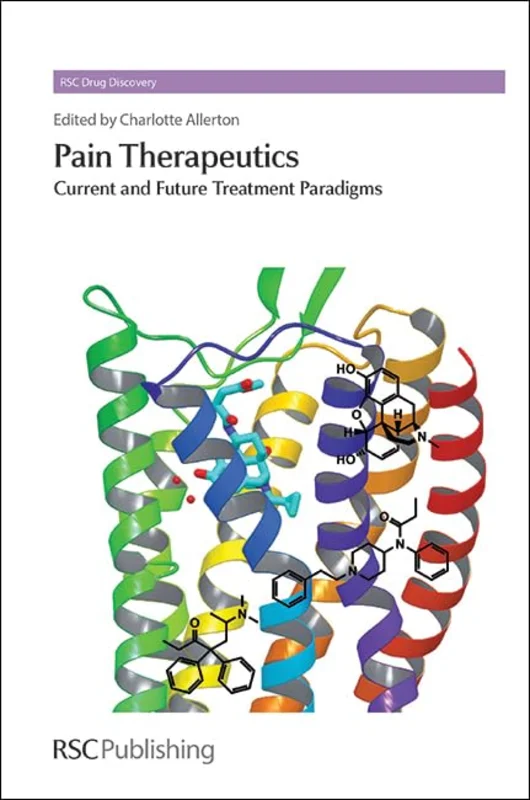 Pain Therapeutics : Current and Future Treatment Paradigms : Volume 35