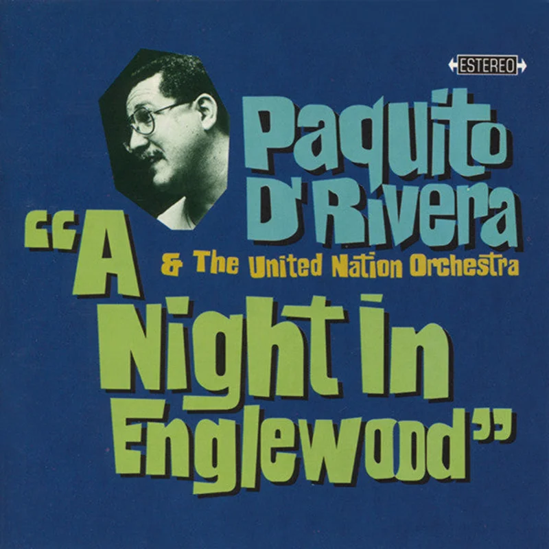 Paquito D'Rivera & The United Nation Orchestra - A Night In Englewood (CD)
