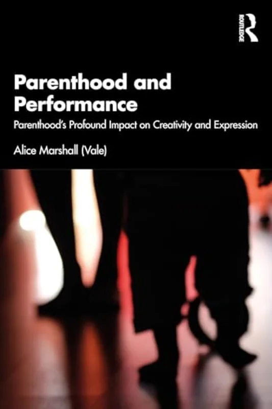 Parenthood and Performance : Parenthood's Profound Impact on Creativity and Expression