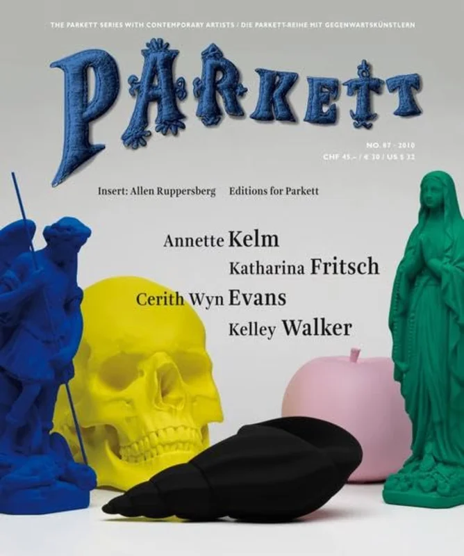 Parkett No. 87 Cerith Wyn Evans, Katharina Fritsch, Annette Kelm, Kelley Walker : 87