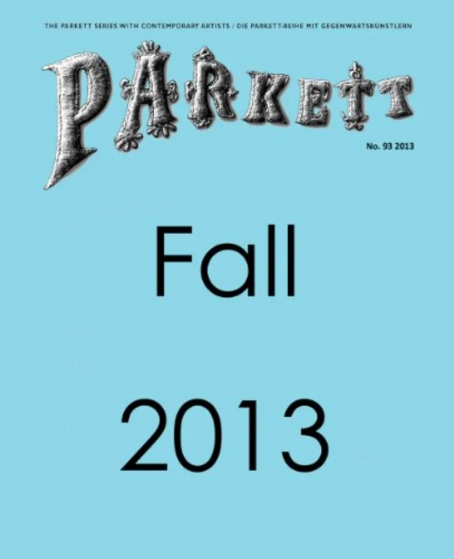 Parkett No. 93: Frances Stark, Adrian Villar Rojas, Danh Vo, Valentin Carron : 93