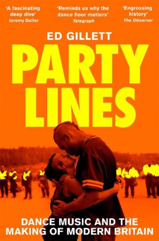 Party Lines: Dance Music and The Making of Modern Britain (Paperback)