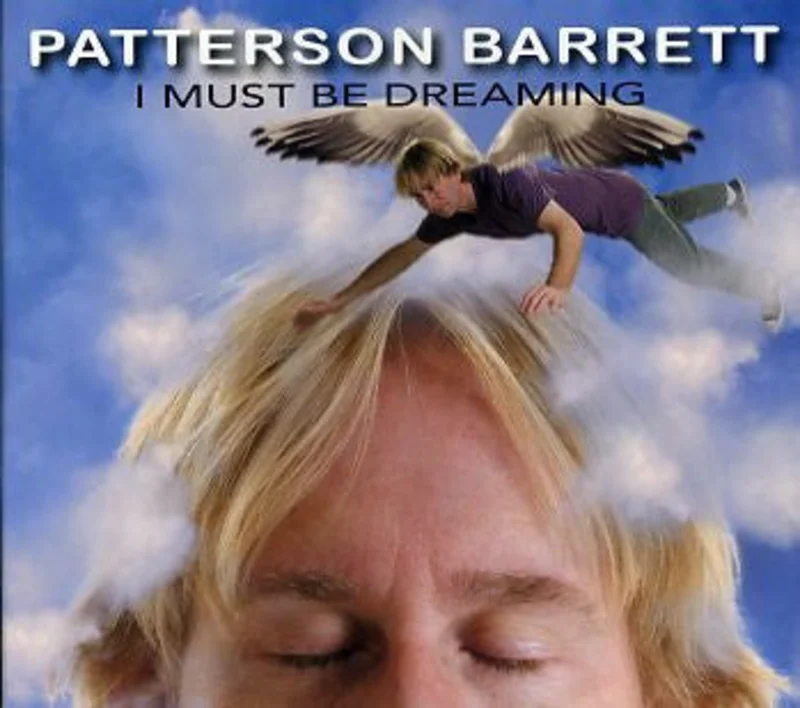 Patterson Barrett - I Must Be Dreaming (CD)