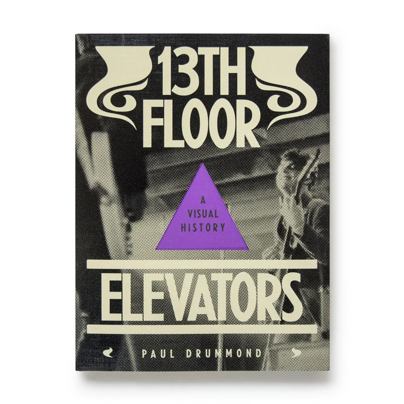 Paul / 13th Floor Elevators Drummond - A Visual History