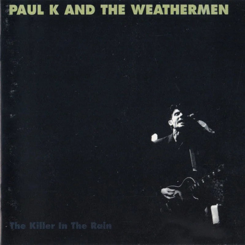Paul K And The Weathermen* - The Killer In The Rain (CD)