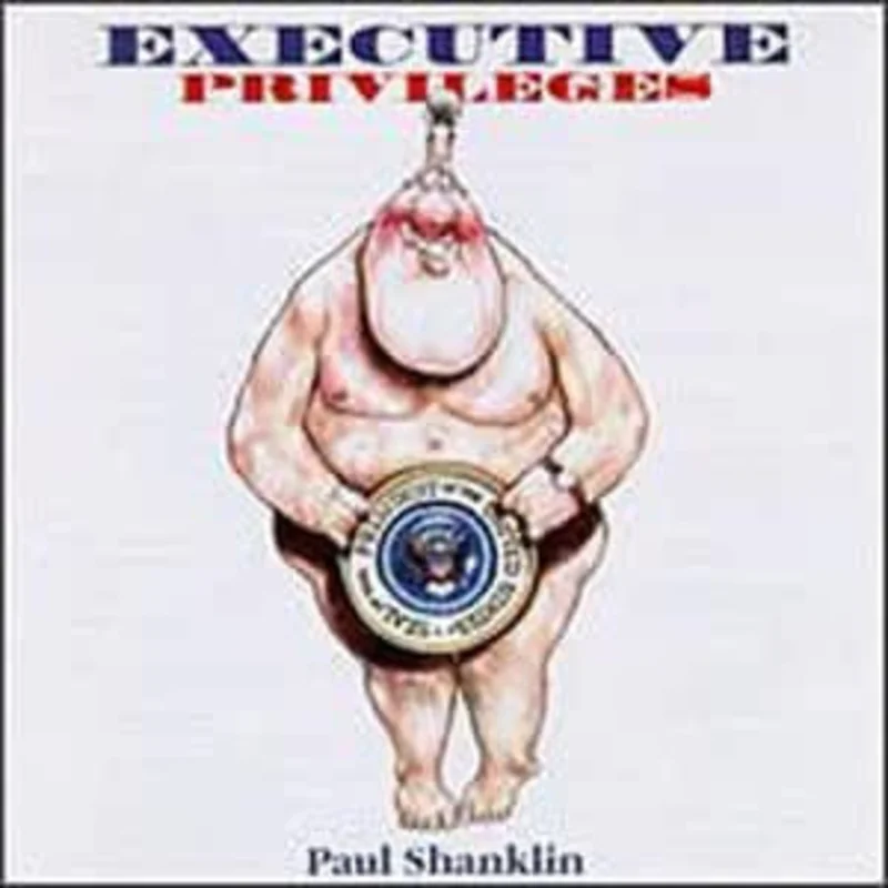 Paul Shanklin - Executive Privileges (CD)
