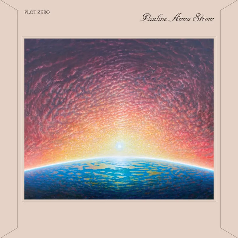 Pauline Anna Strom - Plot Zero LP