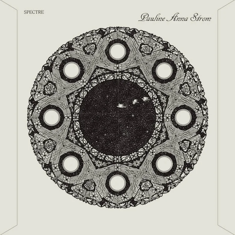 Pauline Anna Strom - Spectre LP