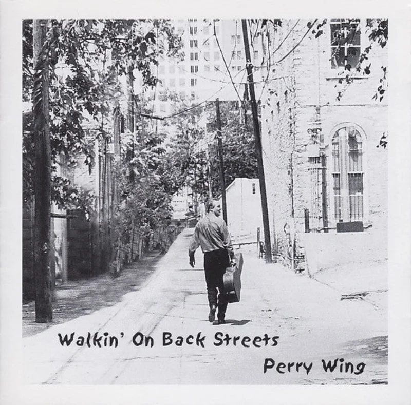 Perry Wing - Walkin' On Back Streets (CD)