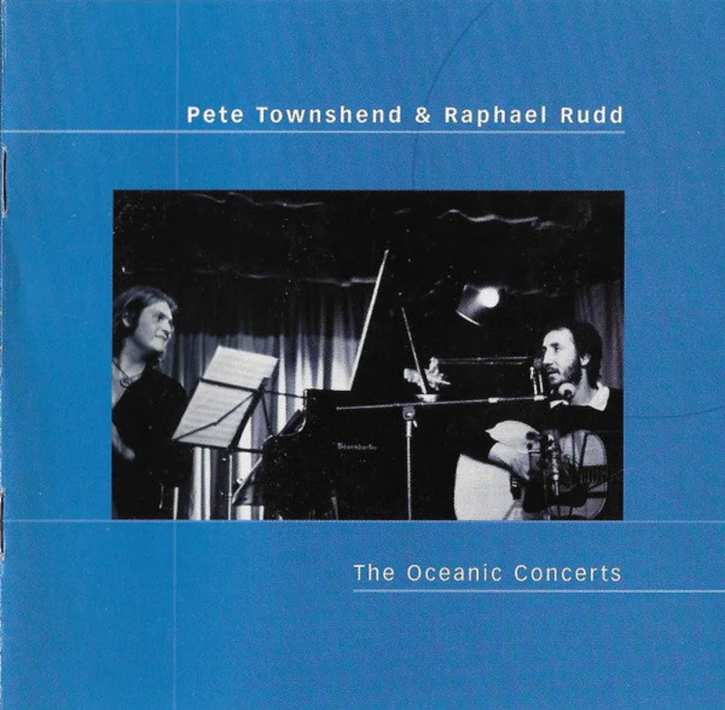 Pete Townshend & Raphael Rudd - The Oceanic Concerts (CD)