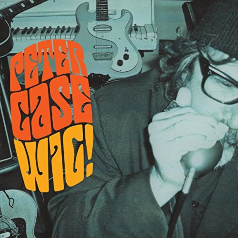 Peter Case - Wig! [CD]
