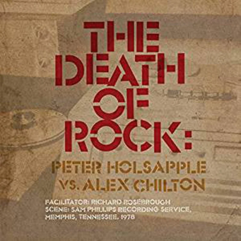 Peter Holsapple, Alex Chilton - The Death Of Rock: Peter Holsapple Vs. Alex Chilton (CD)