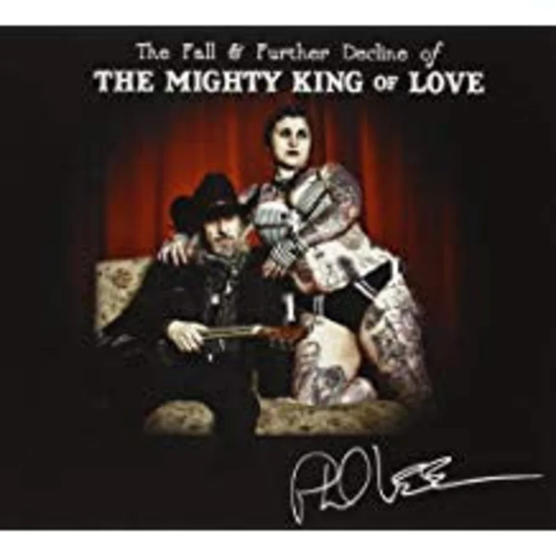 Phil Lee - The Fall And Further Decline Of The Mighty King Of Love (CD)