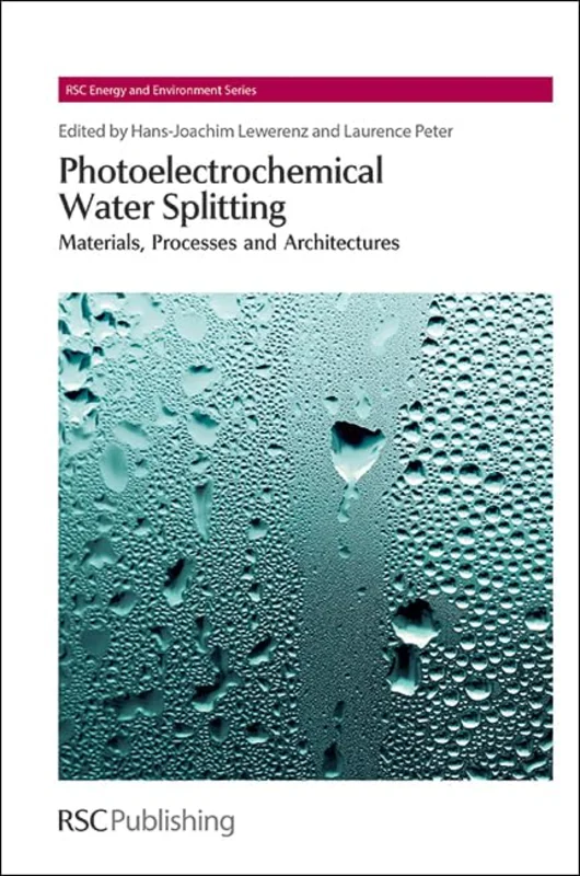 Photoelectrochemical Water Splitting : Materials, Processes and Architectures : Volume 9