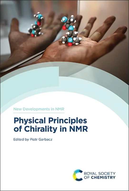 Physical Principles of Chirality in NMR : Volume 34