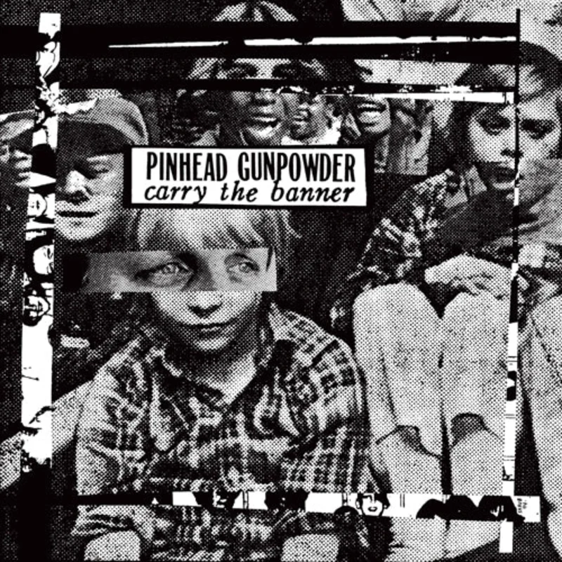 Pinhead Gunpowder - Carry the Banner LP