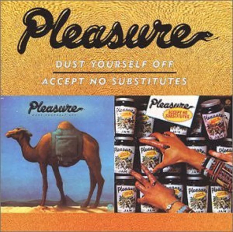 Pleasure - Dust Yourself Off / Accept No Substitutes (CD)
